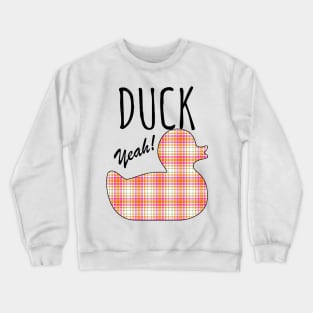 Duck Yeah! Crewneck Sweatshirt